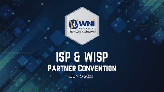 ISP & WISP Partner Convention 2023 - WNI México